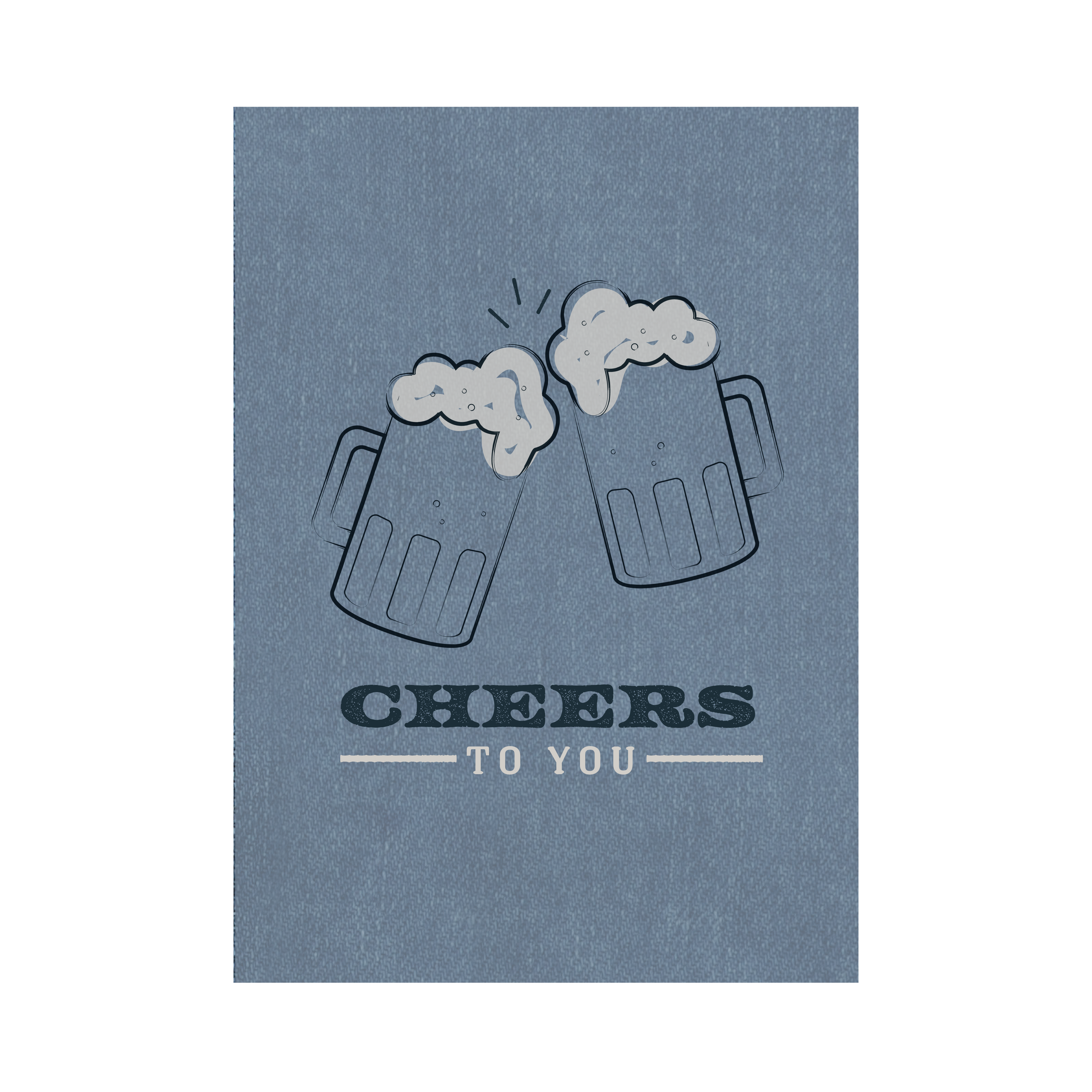 Greeting Card For Him - Cheers To You