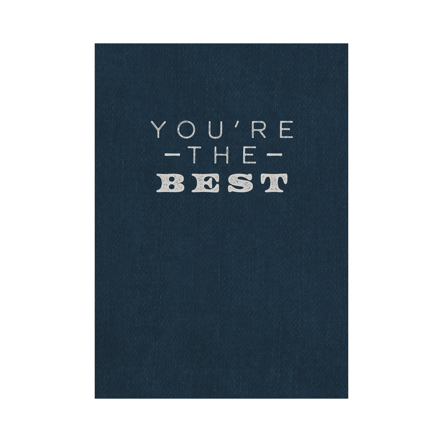 Greeting Card For Him - The Best