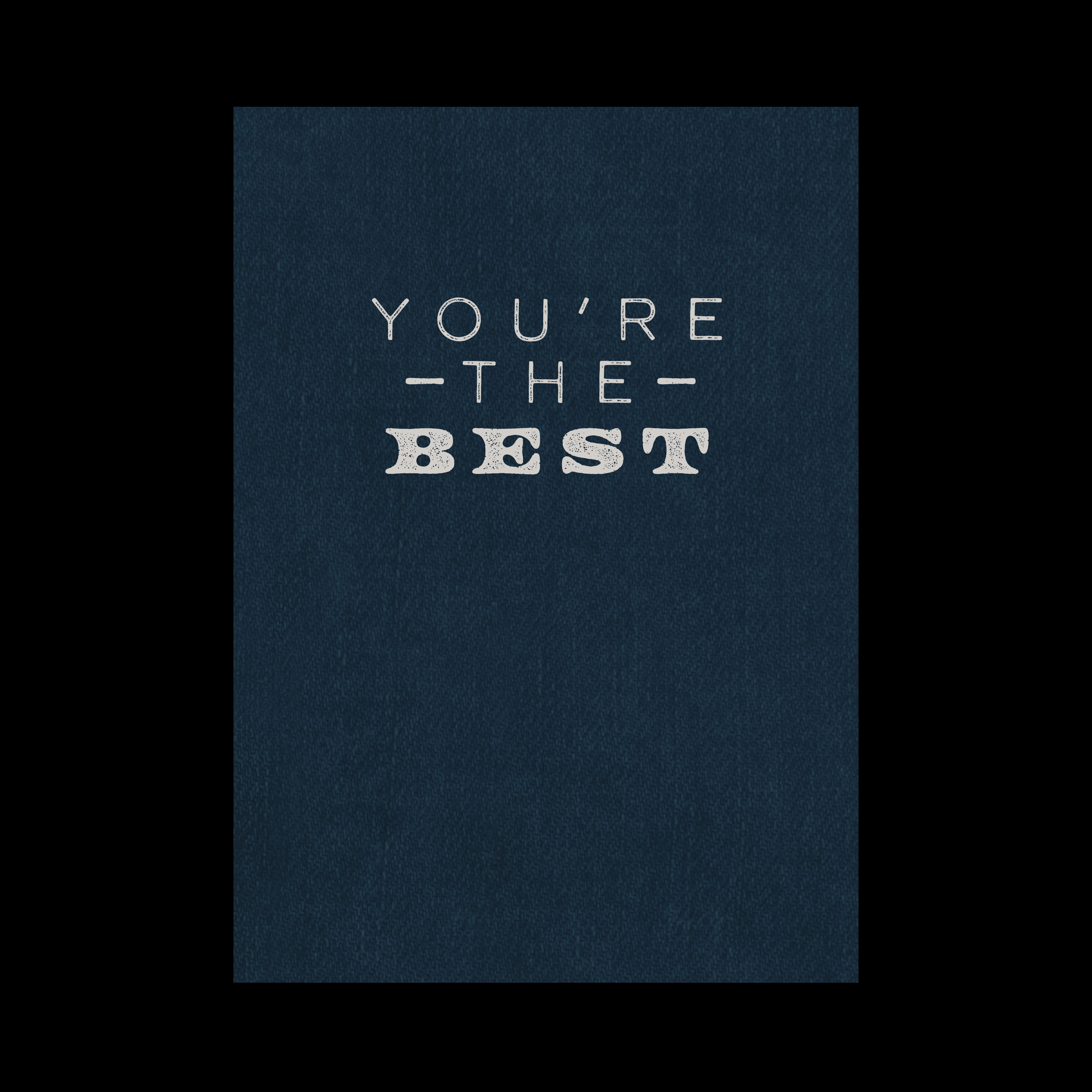 Greeting Card For Him - The Best